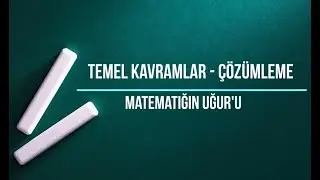 TEMEL KAVRAMLAR  3 - ÇÖZÜMLEME