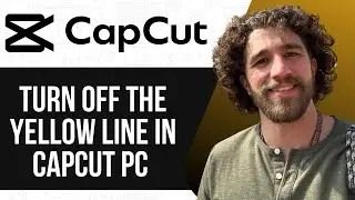 How to Turn OFF the Yellow Line in CapCut PC (FULL GUIDE) 2025