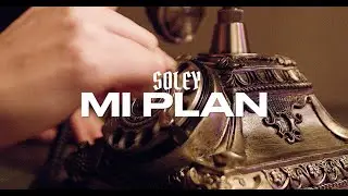 Soley - Mi Plan (Official Music Video)
