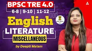 BPSC TRE 4.0 English Classes | BPSC TRE English Literature Miscellaneous Questions | By Deepti Mam