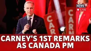 Canada's New Prime Minister Mark Carney Gives 1st Speech As Country’s Leader | N18G | News18 Live