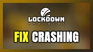 How to FIX LOCKDOWN Protocol Crashing