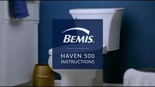 Bemis Haven 500 Installation for Standard Toilet and Concealed Trapway Toilet