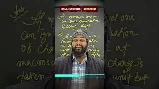 Physics Doubt Solved | Why Quantisation of Charge is Ignored at Macroscopic Level? | Tesla Teachings
