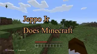Jeppo Jr Does Minecraft Survival: Hard Difficulty