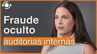 Fraude Auditorías Internas ¡NADIE LO VIO VENIR!