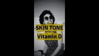 Skin Tone and Vitamin D