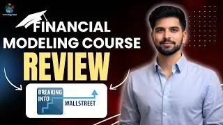 Breaking Into Wall Street Financial Modeling Course Detailed Review