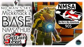 Mickknacks NMSA Base Building Tour Captain Steve  2020 Gameplay No Mans Sky NMS Beyond Gameplay 2020
