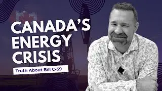 Canada&rsquo;s Energy Crisis? 💥 The Truth About Bill C-59!