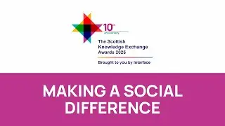 Scottish Knowledge Exchange Awards 2025: Making a Social Difference