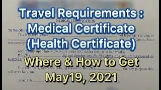 Travel Requirements | Medical Certificate | May19,2021 | Where & How to Get | New Normal |