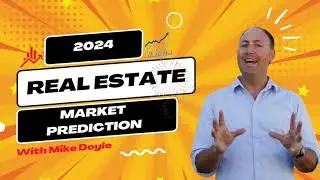 2024 Market Predictions | Mike Doyle Real Estate | Orange County California