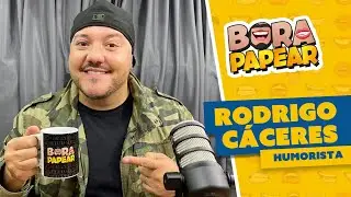RODRIGO CÁCERES - BORA PAPEAR #17