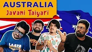 AUSTRALIA JAVANI TAIYARI | The Comedy Factory