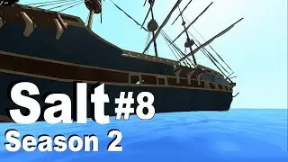 Salt Season 2 #8: Update 1.6.1 New Ship Models!
