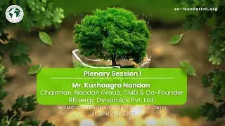 Mr. Kushaagra Nandan, Chairman, Nandan Group, CMD & Co-Founder, REnergy Dynamics Pvt. Ltd.