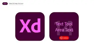Adobe Xd Text Tool | Area Text (Outdated - Check the Updated Version in the Description)