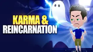 Karma and Reincarnation - What Do You Believe?