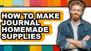 How to Make Journal Homemade Supplies (updated)