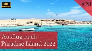Ausflug nach Paradise Island | Giftun Island 2022 | Hurghada 2022 (Vlog #28)