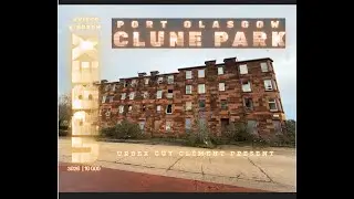URBEX Guy Cl&eacute;ment UNITED KINGDOM | PORT GLASGOW | CLUNE PARK 3026/10000