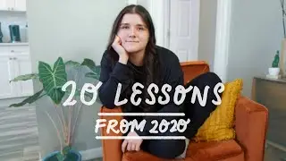 20 Lessons I Learned in 2020: some actually helpful clich&eacute; vibes I picked up this year
