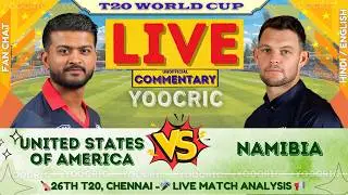 🔴WATCHALONG United States vs NAMIBIA Live | 26th T20 World Cup Live Scores & Commentary  - YOOCRIC