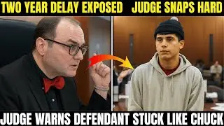 Two-Year Delay EXPOSED: Judge Calls Out Defendant in Court