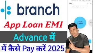 How to Pay Branch App Loan Emi in Advance