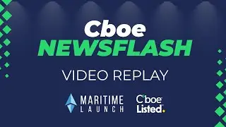 Cboe NewsFlash | Maritime Launch Services