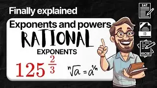 EXPONENT AND POWERS: RATIONAL EXPONENTS