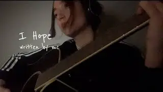 Wrote this song called I Hope…
