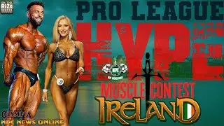 The Pro League HYPE Show Video! NPC Worldwide/IFBB Pro League Musclecontest Ireland
