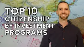 10 Citizenship By Investment Programs: Your Ultimate Guide