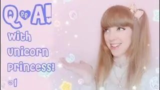 ♡ Q&A with Unicorn Princess #1♡