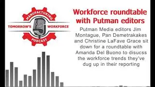2019 Workforce Trends in Manufacturing: A Roundtable Discussion