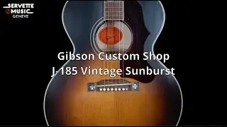 ServetteMusicTV : Gibson CS J-185 Vintage Sunburst