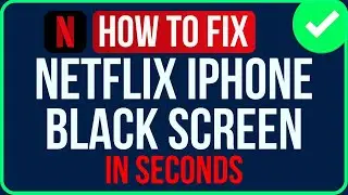 Netflix Black Screen With Sound iPhone [FIXED] | Fix Netflix Screen Turns Black