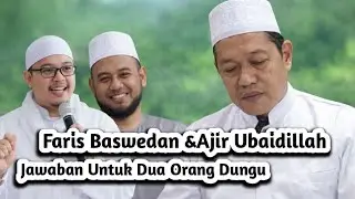 Ajir Ubaidillah & Faris Baswedan Salah Memahami Isi Kitab Al 'ilal Wama'rifatur Rijal#habaib 