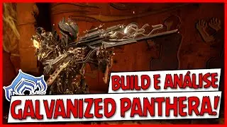 Galvanized Panthera Prime | Warframe - Build e An&aacute;lise