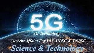 5G Technology/ Current Affairs- 2021/IAS, UPSC & TNPSC