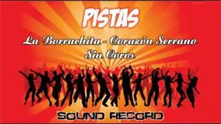 La Borrachita - Corazón Serrano ** Pista ** - Midi - Sin coros