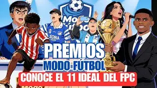 Resumen: El Once Ideal del FPC elegido por la gente | Premios Modo Fútbol 2025