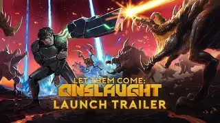 Let Them Come: Onslaught - Launch Trailer