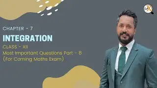 Ch-7: Integration | Most Important Questions Part - 8 | Maths Exam on 7 June 2022 | Class 12