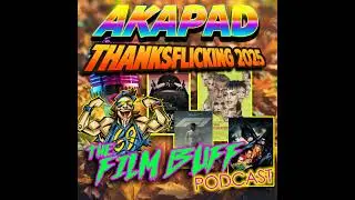 THANKSFLICKING 2025 INTRODUCTIONS - THE ANNUAL AKAPAD FILM BUFF EVENT