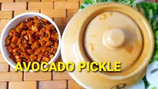 #AVOCADO PICKLE #HOW TO MAKE DELICIOUS   AVOCADO PICKLE #