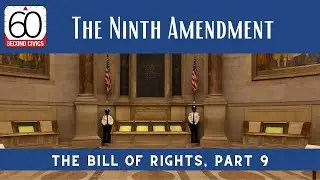 Bill of Rights, Part 9: The Ninth Amendment