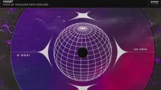 Voost - Taste Of Your Love (feat. KOOLKID)